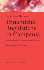 Dinamiche linguistiche in Campania. Dialetti dell area nord-vesuviana