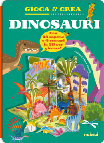 Dinosauri. Gioca e crea. Ediz. a colori
