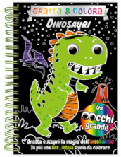 Dinosauri. Gratta e colora. Ediz. a colori
