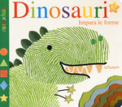 Dinosauri. Impara le forme. Impronte. Ediz. a colori