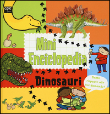 Dinosauri. Mini enciclopedia. Ediz. illustrata