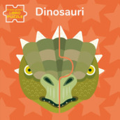 Dinosauri. Il mio primo libro puzzle. Ediz. a colori