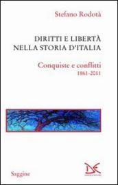 Diritti e libertà nella storia d Italia. Conquiste e conflitti 1861-2011