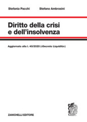 Diritto della crisi e dell insolvenza. Aggiornato alla l. 40/2020 («Decreto Liquidità»)
