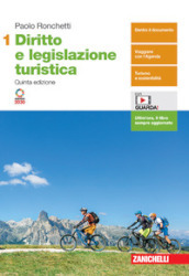 Diritto e legislazione turistica. Per le Scuole superiori. Con e-book. Con espansione online. Vol. 1