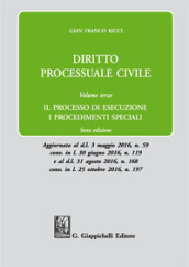 Diritto processuale civile. 3: Il processo di esecuzione. I procedimenti speciali