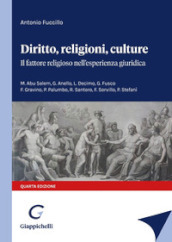 Diritto, religioni culture. Il fattore religioso nell esperienza giuridica