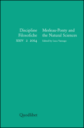 Discipline filosofiche (2014). 2: Merleau-Ponty and the natural sciences