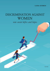 Discrimination against women. New social defies and hopes