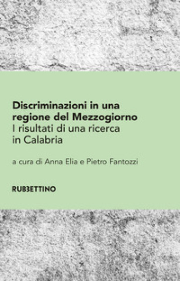 Discriminazioni in una regione del Mezzogiorno. I risultati di una ricerca in Calabria