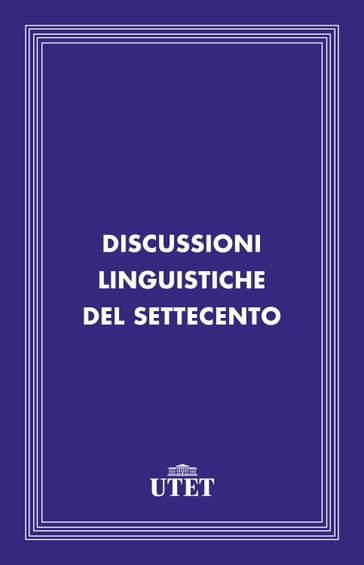 Discussioni linguistiche del Settecento