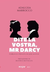Dite la vostra, Mr. Darcy