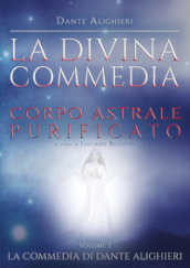 La Divina Commedia. 3: Paradiso. Corpo astrale purificato