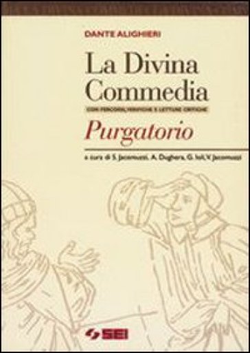 La Divina Commedia. Purgatorio-Percorsi, verifiche e letture critiche. Vol. 2