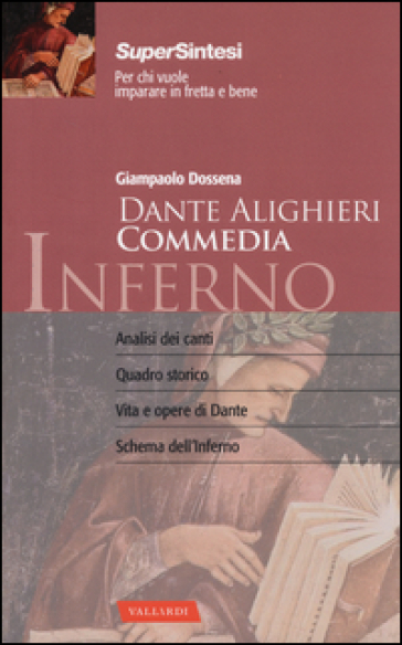 La Divina Commedia di Dante Alighieri. Inferno. La guida completa alla prima cantica con un commento d'autore