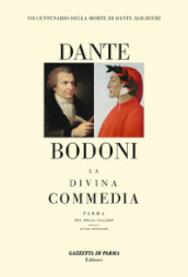 La Divina Commedia. Stampata a Parma nel 1796 da Giambattista Bodoni