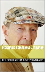 Dizionario Romagnolo / Italiano