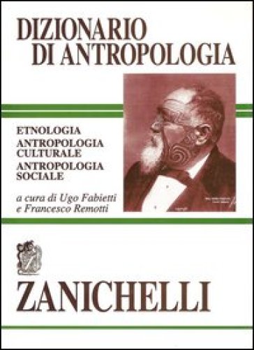 Dizionario di antropologia. Etnologia, antropologia culturale, antropologia sociale