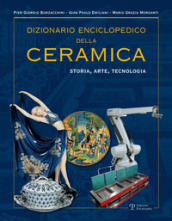 Dizionario enciclopedico della ceramica. Storia, arte, tecnologia. 4: QRSTUVWYZ