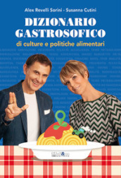 Dizionario gastrosofico di culture e politiche alimentari