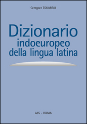 Dizionario indoeuropeo della lingua latina