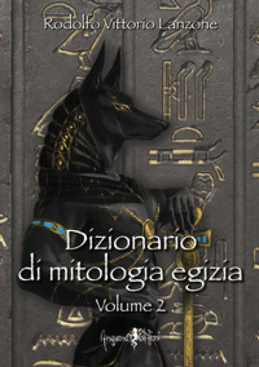 Dizionario di mitologia egizia. 2.