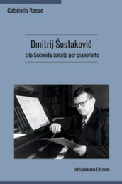 Dmitrij Sostakovic e la Seconda sonata per pianoforte