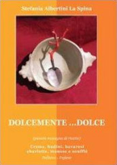 Dolcemente... dolce