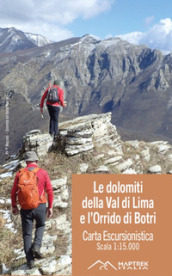 Le Dolomiti della Val di Lima e l Orrido di Botri. Carta escursionistica