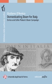 Domesticating Ibsen for Italy. Enrico and Icilio Polese s Ibsen Campaign