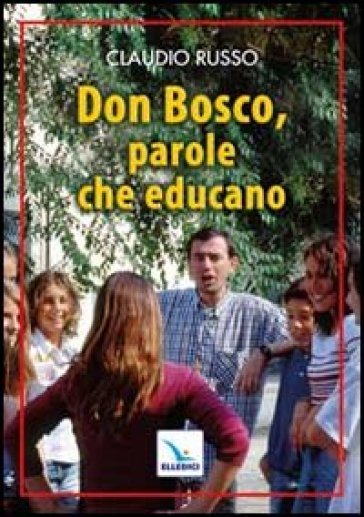 Don Bosco, parole che educano