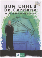 Don Carlo De Cardona. Un passato sempre vivo