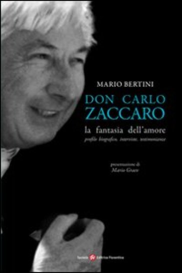 Don Carlo Zaccaro. La fantasia dell'amore