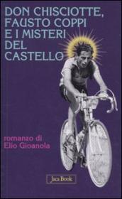 Don Chisciotte, Fausto Coppi e i misteri del castello