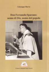 Don Fernando Sparano: uomo di Dio, uomo del popolo