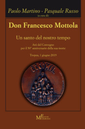 Don Francesco Mottola. Un santo del nostro tempo
