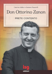 Don Ottorino Zanon. Prete contento