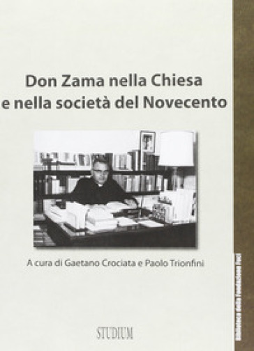 Don Zama nella chiesa e nella società del Novecento