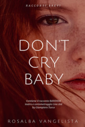 Don t cry baby