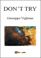 Don t try. Ediz. italiana