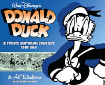 Donald Duck. Le origini. Le strisce quotidiane complete. 5: 1948-1950