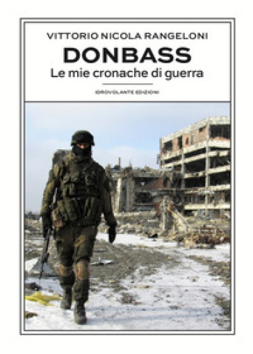 Donbass. Le mie cronache di guerra