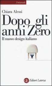 Dopo gli anni Zero. Il nuovo design italiano