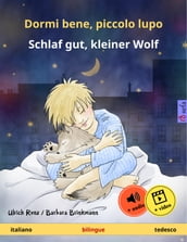 Dormi bene, piccolo lupo  Schlaf gut, kleiner Wolf (italiano  tedesco)