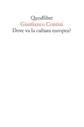 Dove va la cultura europea? Relazione sulle cose di Ginevra