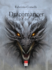 Dracomancer. L alba dei draghi