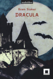 Dracula. Ediz. ad alta leggibilità. Con audiolibro