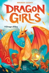 Dragon Girls. Il Drago d Oro
