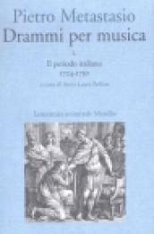 Drammi per musica. 1: Il periodo italiano 1724-1730