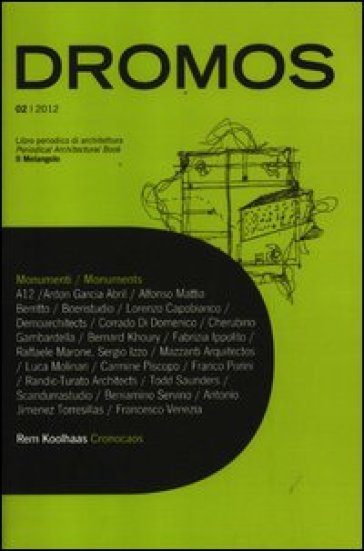 Dromos. Libro periodico di architettura (2012). Ediz. italiana e inglese. 2.Monumenti
